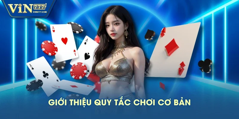 Giới thiệu quy tắc chơi cơ bản