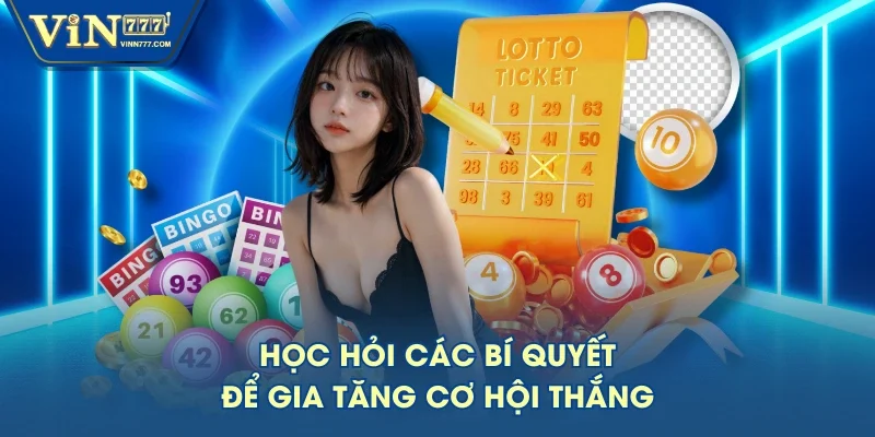 Học hỏi các bí quyết để gia tăng cơ hội thắng
