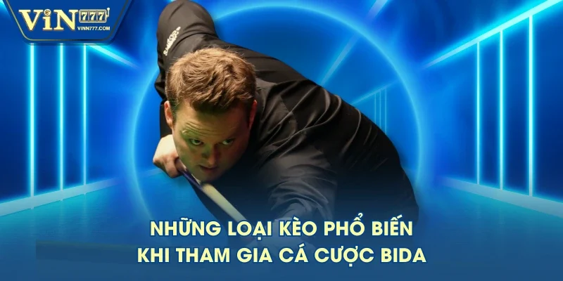 Những loại kèo phổ biến khi tham gia cá cược Bida