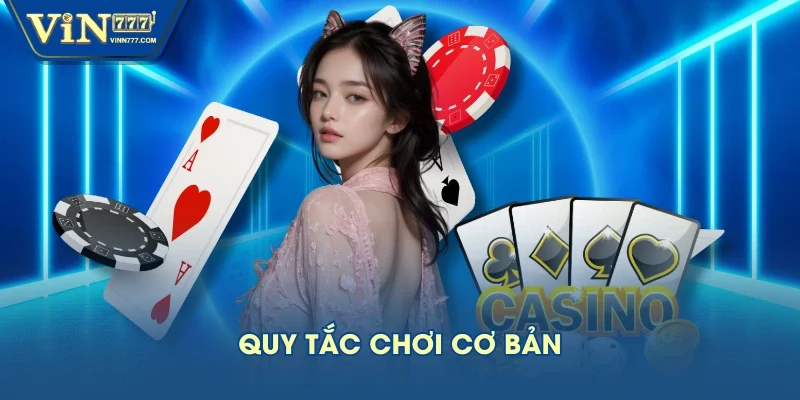 Quy tắc chơi cơ bản Quy tắc chơi cơ bản