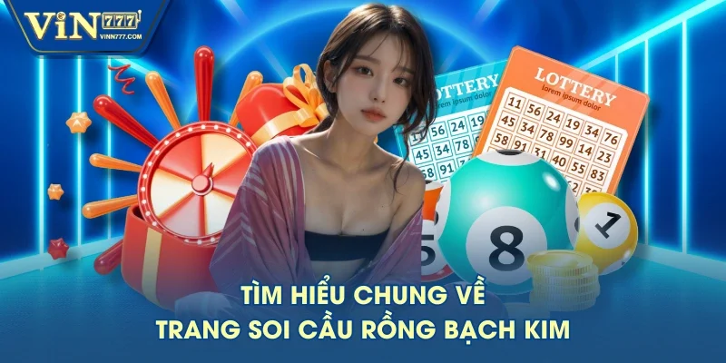 Tìm hiểu chung về trang soi cầu Rồng Bạch Kim Tìm hiểu chung về trang soi cầu Rồng Bạch Kim